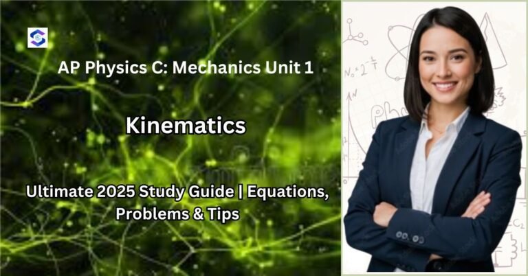 AP Physics C: Mechanics Unit 1 Kinematics - Ultimate 2025 Study Guide ...