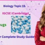 Drugs | IGCSE Biology Topic 15 Complete Guide